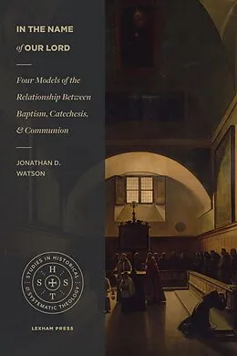 ePUB In the Name of Our Lord von Jonathan D. Watson
