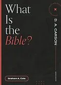 E-Book (epub) What is the Bible? von Graham A. Cole