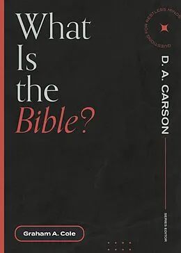 E-Book (epub) What is the Bible? von Graham A. Cole