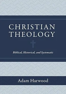 E-Book (epub) Christian Theology von Adam Harwood