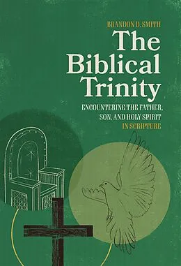 E-Book (epub) The Biblical Trinity von Brandon D. Smith