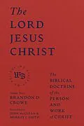 E-Book (epub) The Lord Jesus Christ von Brandon D. Crowe