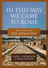 eBook (epub) In This Way We Came to Rome de Glen L. Thompson, Mark Wilson