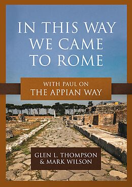 eBook (epub) In This Way We Came to Rome de Glen L. Thompson, Mark Wilson