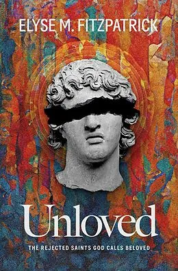 E-Book (epub) Unloved von Elyse M. Fitzpatrick