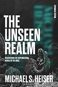 Fester Einband The Unseen Realm (Expanded Edition) von Michael S. Heiser