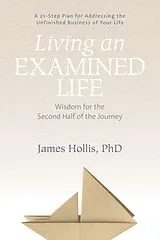 Kartonierter Einband (Kt) Living an Examined Life von James Hollis