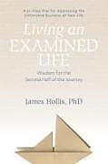 Couverture cartonnée Living an Examined Life de James Hollis