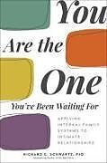 Couverture cartonnée You Are the One You've Been Waiting for de Richard Schwartz