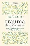 Kartonierter Einband Trauma: The Invisible Epidemic von Paul Conti