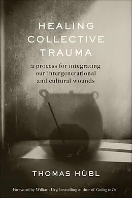E-Book (epub) Healing Collective Trauma von Thomas Hübl