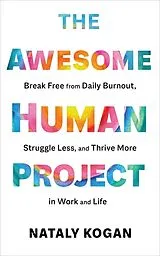 Fester Einband The Awesome Human Project von Nataly Kogan