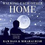 Kartonierter Einband Walking Each Other Home von Mirabai Bush, Ram Dass