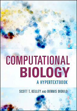 E-Book (epub) Computational Biology von Scott T. Kelley, Dennis Didulo