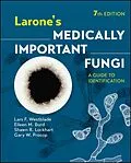 E-Book (pdf) Larone's Medically Important Fungi von Lars F. Westblade, Eileen M. Burd, Shawn R. Lockhart