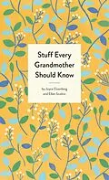 E-Book (epub) Stuff Every Grandmother Should Know von Joyce Eisenberg, Ellen Scolnic