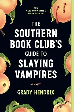 E-Book (epub) The Southern Book Club's Guide to Slaying Vampires von Grady Hendrix