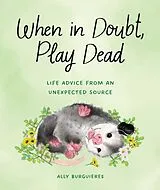 Fester Einband When in Doubt, Play Dead von Ally Burguieres
