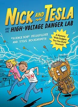 E-Book (epub) Nick and Tesla and the High-Voltage Danger Lab von Bob Pflugfelder, Steve Hockensmith