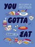 E-Book (epub) You Gotta Eat von Margaret Eby