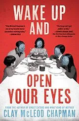 Kartonierter Einband Wake Up and Open Your Eyes von Clay Mcleod Chapman