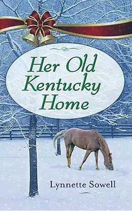 E-Book (epub) Her Old Kentucky Home von Lynette Sowell