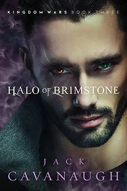 E-Book (epub) Halo of Brimstone (Kingdom Wars, #3) von Jack Cavanaugh