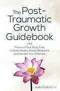Kartonierter Einband Post-Traumatic Growth Guidebook von Arielle Schwartz