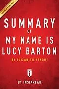 E-Book (epub) Summary of My Name Is Lucy Barton von Instaread Summaries