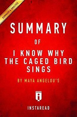 E-Book (epub) Summary of I Know Why the Caged Bird Sings von Instaread Summaries