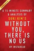 E-Book (epub) Summary of Without You, There Is No Us von Instaread Summaries