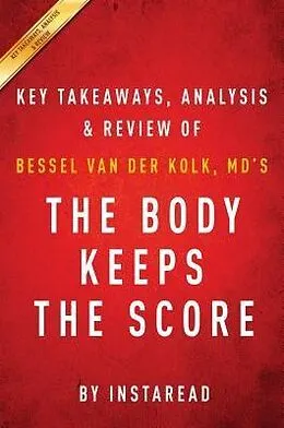 E-Book (epub) Summary of The Body Keeps the Score von Instaread Summaries