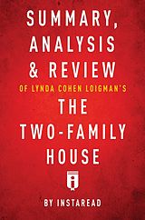 E-Book (epub) Summary, Analysis & Review of Lynda Cohen Loigman's The Two-Family House by Instaread von Instaread Summaries