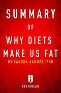 E-Book (epub) Summary of Why Diets Make Us Fat von Instaread Summaries