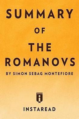 eBook (epub) Summary of The Romanovs de Instaread Summaries