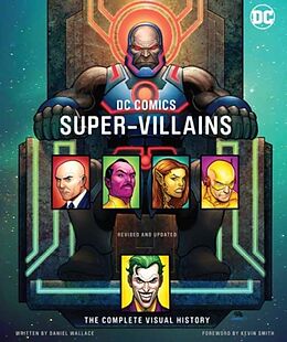 Livre Relié DC COMICS SUPER VILLAINS COMP VISUAL HIST SC de Daniel Wallace