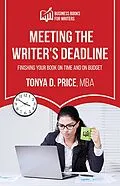 E-Book (epub) Meeting the Writer's Deadline (Business Books For Writers) von Tonya Price