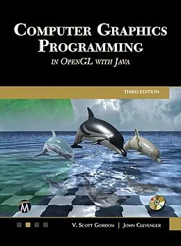 E-Book (epub) Computer Graphics Programming in OpenGL with Java von Gordon V. Scott Gordon, Clevenger John L. Clevenger