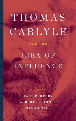 Fester Einband Thomas Carlyle and the Idea of Influence von 