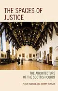 E-Book (epub) The Spaces of Justice von Peter Robson, Johnny Rodger