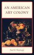 E-Book (epub) An American Art Colony von Paul H. Mattingly