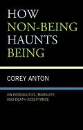E-Book (epub) How Non-being Haunts Being von Corey Anton