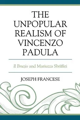 E-Book (epub) The Unpopular Realism of Vincenzo Padula von Joseph Francese