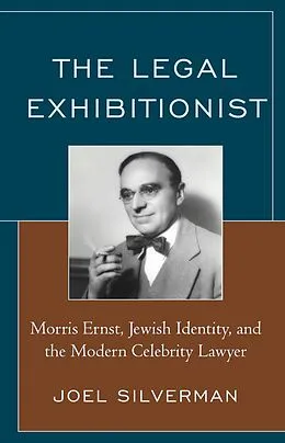 E-Book (epub) The Legal Exhibitionist von Joel Silverman