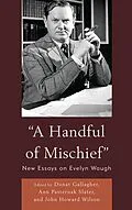 E-Book (pdf) A Handful of Mischief von Donat Gallagher, Ann Pasternak Slater, John Howard Wilson