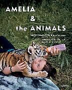 Fester Einband Robin Schwartz: Amelia and the Animals (Signed Edition) von 