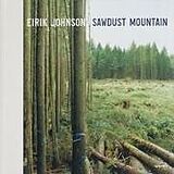 Fester Einband Eirik Johnson: Sawdust Mountain (Signed Edition) von 