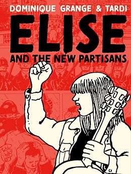 Livre Relié Elise and the New Partisans de Tardi Jacques, Grange Dominique