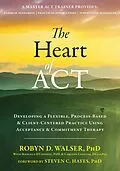 E-Book (pdf) Heart of ACT von Robyn D. Walser