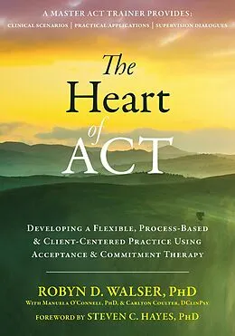 E-Book (pdf) Heart of ACT von Robyn D. Walser